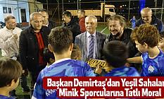 Başkan Demirtaş’dan Yeşil Sahaların Minik Sporcularına Tatlı Moral