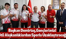Başkan Demirtaş,Gençlerimizi Kötü Alışkanlıklardan Sporla Uzaklaştıracağız