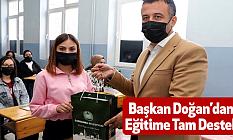 Başkan Doğan’dan Eğitime Tam Destek