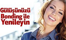 Gülüşünüzü Bonding ile Yenileyin