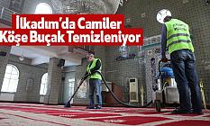 İlkadım’da Camiler Köşe Buçak Temizleniyor