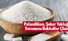 Palandöken, Şeker Yokluğu Sorununu Bakkallar Çözer