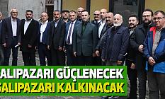 Salıpazarı Güçlenecek, Salıpazarı Kalkınacak