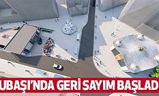 Subaşı’nda Geri Sayım Başladı