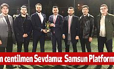 En centilmen Sevdamız Samsun Platformu