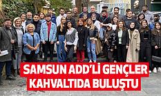Samsun Add’li Gençler Kahvaltıda Buluştu