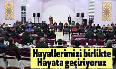 Hayallerimizi birlikte Hayata geçiriyoruz