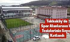 Tekkeköy’de Spor Alanlarının Ve Tesislerinin Sayısı Katlandı