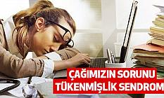 Çağımızın Sorunu Tükenmişlik Sendromu