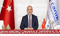 Başkan Sandıkçı Çanakkale Zaferi’ni Kutladı