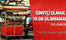 Simitçi Olmak Ya Da Olamamak!