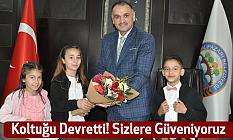 Koltuğu Devretti! Sizlere Güveniyoruz