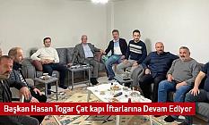 Başkan Hasan Togar Çat kapı İftarlarına Devam Ediyor