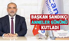 Başkan Sandıkçı Anneler Gününü Kutladı