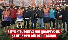 Büyük Turnuvanın Şampiyonu; Şehit Eren Bülbül Takımı!