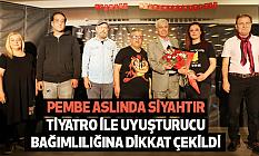 Pembe Aslında Siyahtır Tiyatro İle Uyuşturucu Bağımlılığına Dikkat Çekildi