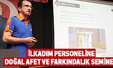 İlkadım personeline doğal afet ve farkındalık semineri