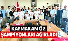 Kaymakam Öz Şampiyonları Ağırladı