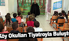 Köy Okulları Tiyatroyla Buluştu