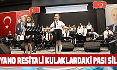 Piyano resitali kulaklardaki pası sildi