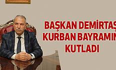 Başkan Demirtaş Kurban Bayramını Kutladı