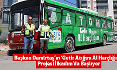 Başkan Demirtaş’ın ‘Getir Atığını Al Harçlığını’ Projesi İlkadım’da Başlıyor