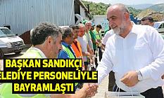 Başkan Sandıkçı Belediye Personeliyle Bayramlaştı