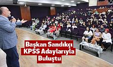 Başkan Sandıkçı KPSS Adaylarıyla Buluştu