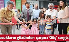 Çocukların gözünden çarpıcı ‘Göç’ sergisi