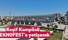 Keşif Kampüsü TEKNOFEST’e yetişecek