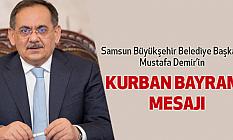 Samsun Büyükşehir Belediye Başkanı Mustafa Demir’in Kurban Bayramı Mesajı