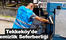 Tekkeköy'de Temizlik Seferberliği
