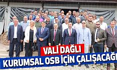 Vali Dağlı, Kurumsal Osb İçin Çalışacağız