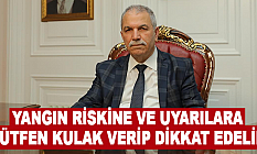 Yangın Riskine ve Uyarılara Lütfen Kulak Verip Dikkat Edelim