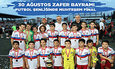 30 Ağustos Zafer Bayramı Futbol Şenliğinde Muhteşem Final