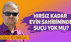 Hırsız Kadar Evin Sahibininde Suçu Yok Mu?