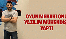 Oyun Merakı Onu Yazılım Mühendisi Yaptı