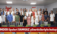 SİMDER üyeleri SAMGAZ yöneticileriyle buluştu