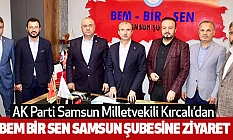 AK Parti Samsun Milletvekili Kırcalı’dan BEM BİR SEN Samsun Şubesine Ziyaret