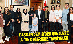 Başkan Demir'den Gençlere Altın Değerinde Tavsiyeler