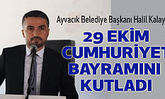 Başkan Halil Kalaycı'dan 29 Ekim Mesajı