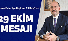 Başkan Kılıç'tan 29 Ekim Mesajı
