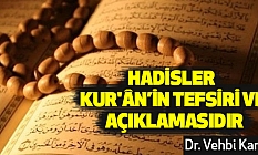 Hadisler Kur'ân’in Tefsiri ve Açıklamasıdır