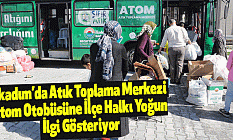 İlkadım’da Atık Toplama Merkezi Atom Otobüsüne İlçe Halkı Yoğun İlgi Gösteriyor