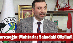 Sarıcaoğlu Muhtarlar Sahadaki Gözümüz