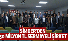 SİMDER’den 50 Milyon TL Sermayeli Şirket