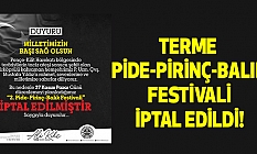 Terme Pide-Pirinç-Balık Festivali İptal Edildi!
