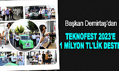 Başkan Demirtaş’dan Teknofest 2023'e 1 Milyon Tl'lik Destek