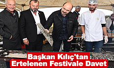 Başkan Kılıç'tan Ertelenen Festivale Davet