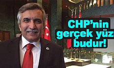 CHP’nin gerçek yüzü budur!
